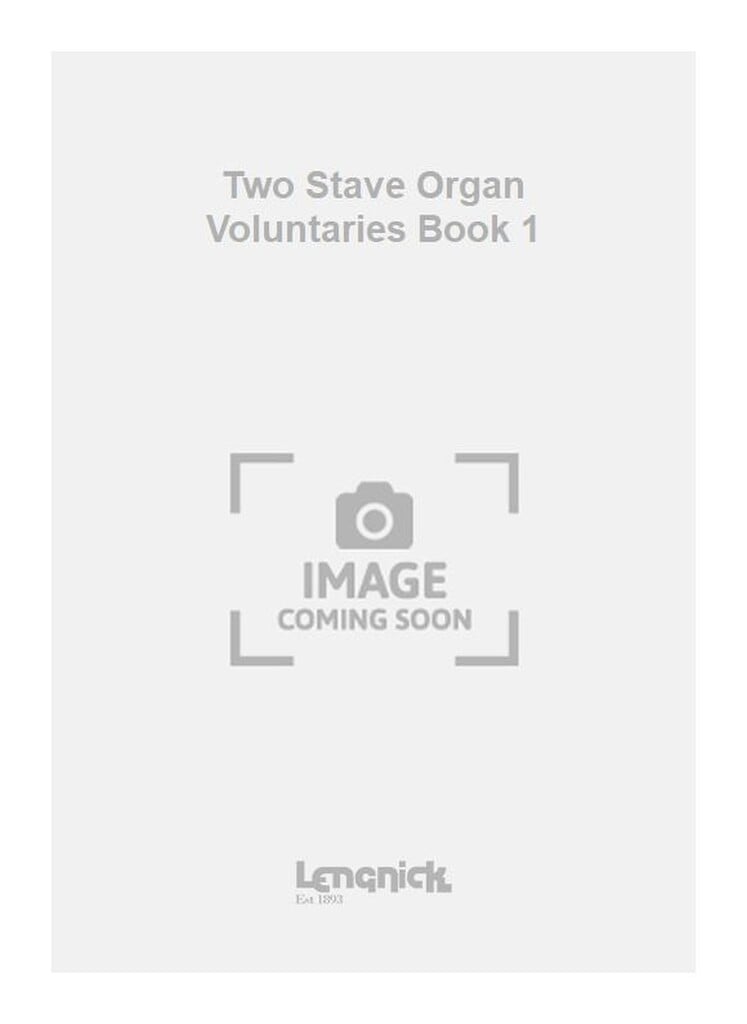 Two Stave Organ Voluntaries Book 1